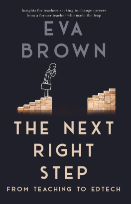 Eva Brown The Next Right Step: From Teaching to EdTech