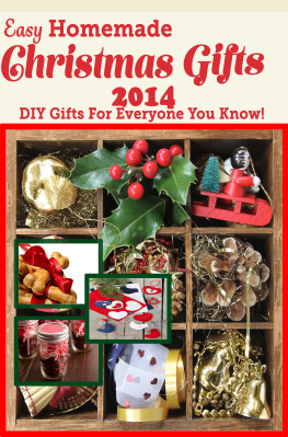 Katie Cotton - Easy Homemade Christmas Gifts 2014: DIY Gifts For Everyone You Know!