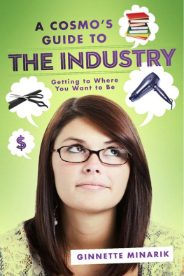 Ginnette Minarik - A Cosmos Guide to the Industry: Getting to Where You Want to Be