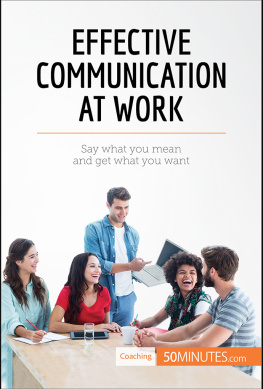 50minutes Effective Communication at Work: Say what you mean and get what you want