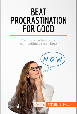 50minutes - Beat Procrastination For Good: Change your habits and start getting things done