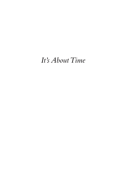 Its About Time copyright 2004 by Mike Flanagan All rights reserved No part of - photo 2