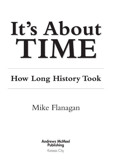 Its About Time copyright 2004 by Mike Flanagan All rights reserved No part of - photo 3