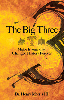 Henry Morris III - The Big Three: Major Events that Changed History Forever