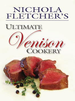 Nichola Fletcher - Nichola Fletchers Ultimate Venison Cookery