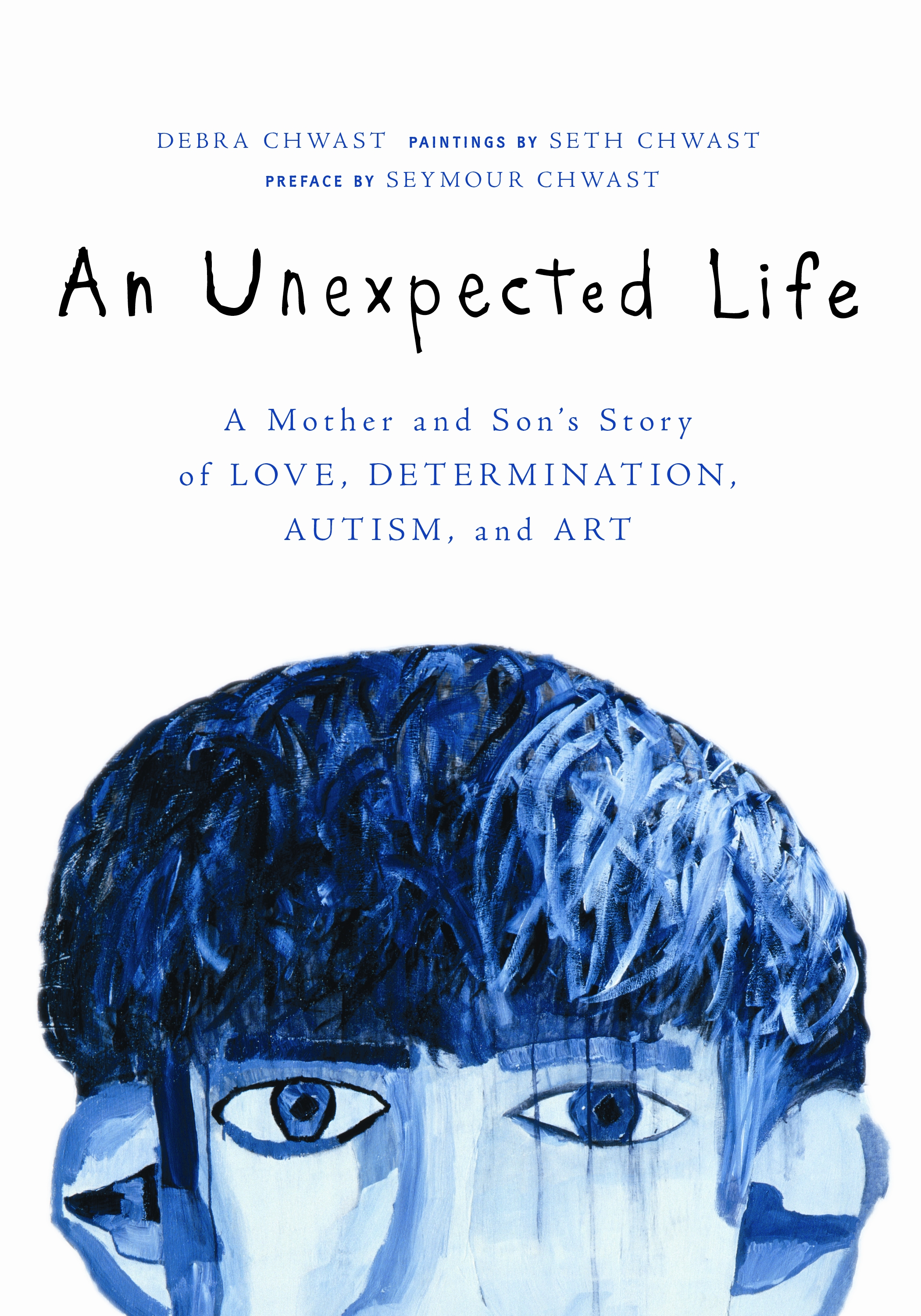 An Unexpected Life A Mother and Sons Story of Love Determination Autism and Art - image 1