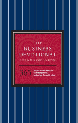 Lillian Hayes Martin - The Business Devotional: 365 Inspirational Thoughts on Management, Leadership & Motivation