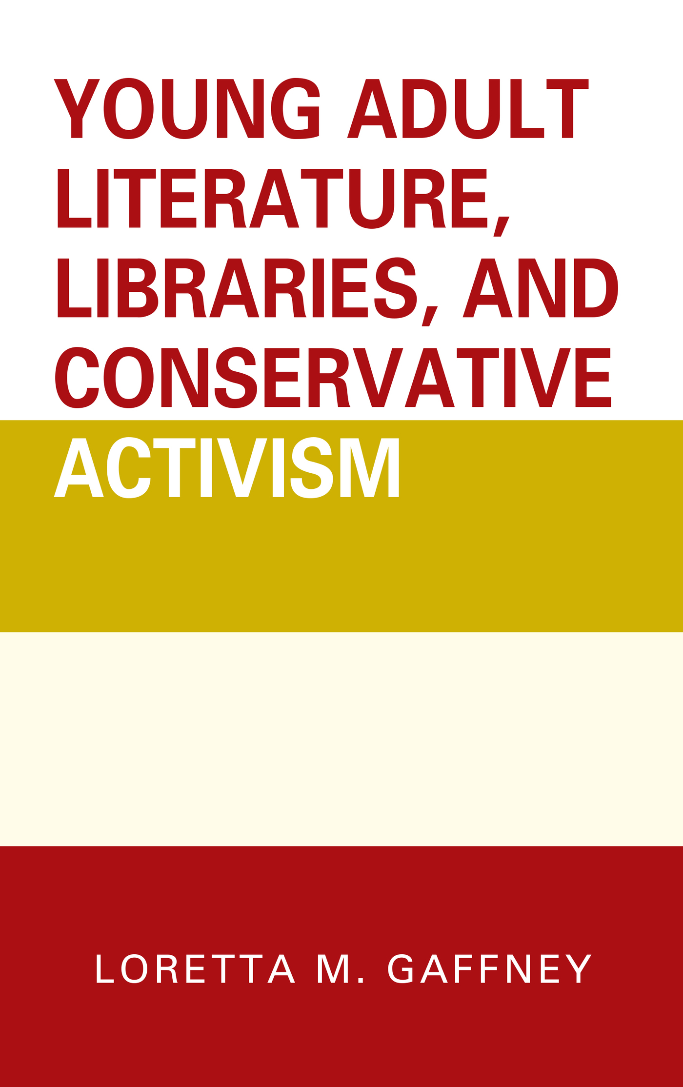 Preface Young Adult Literature Libraries and Conservative Activism examines - photo 3