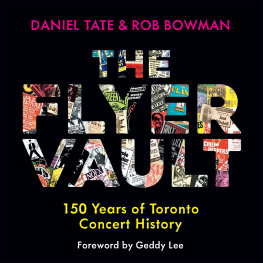 Daniel Tate The Flyer Vault: 150 Years of Toronto Concert History