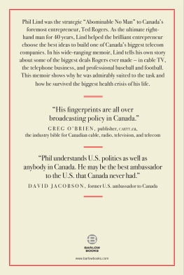 Phil Lind - Right Hand Man: How Phil Lind Steered the Genius of Ted Rogers, Canada?s Foremost Entrepreneur