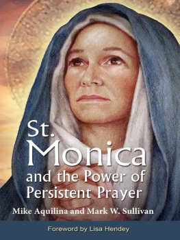 Mike Aquilina - St. Monica and the Power of Persistent Prayer