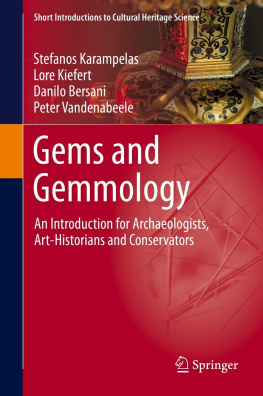 Stefanos Karampelas - Gems and Gemmology: An Introduction for Archaeologists, Art-Historians and Conservators