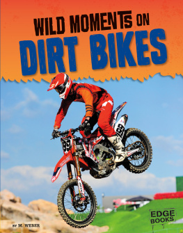 M. Weber - Wild Moments on Dirt Bikes