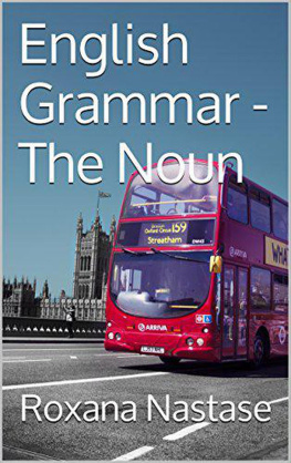 Roxana Nastase - English Grammar Practice--The Noun