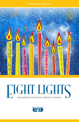 Darren Huckey - Eight Lights: A Hanukkah Devotional for Followers of Yeshua