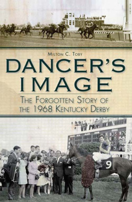 Milton C. Toby - Dancers Image: The Forgotten Story of the 1968 Kentucky Derby