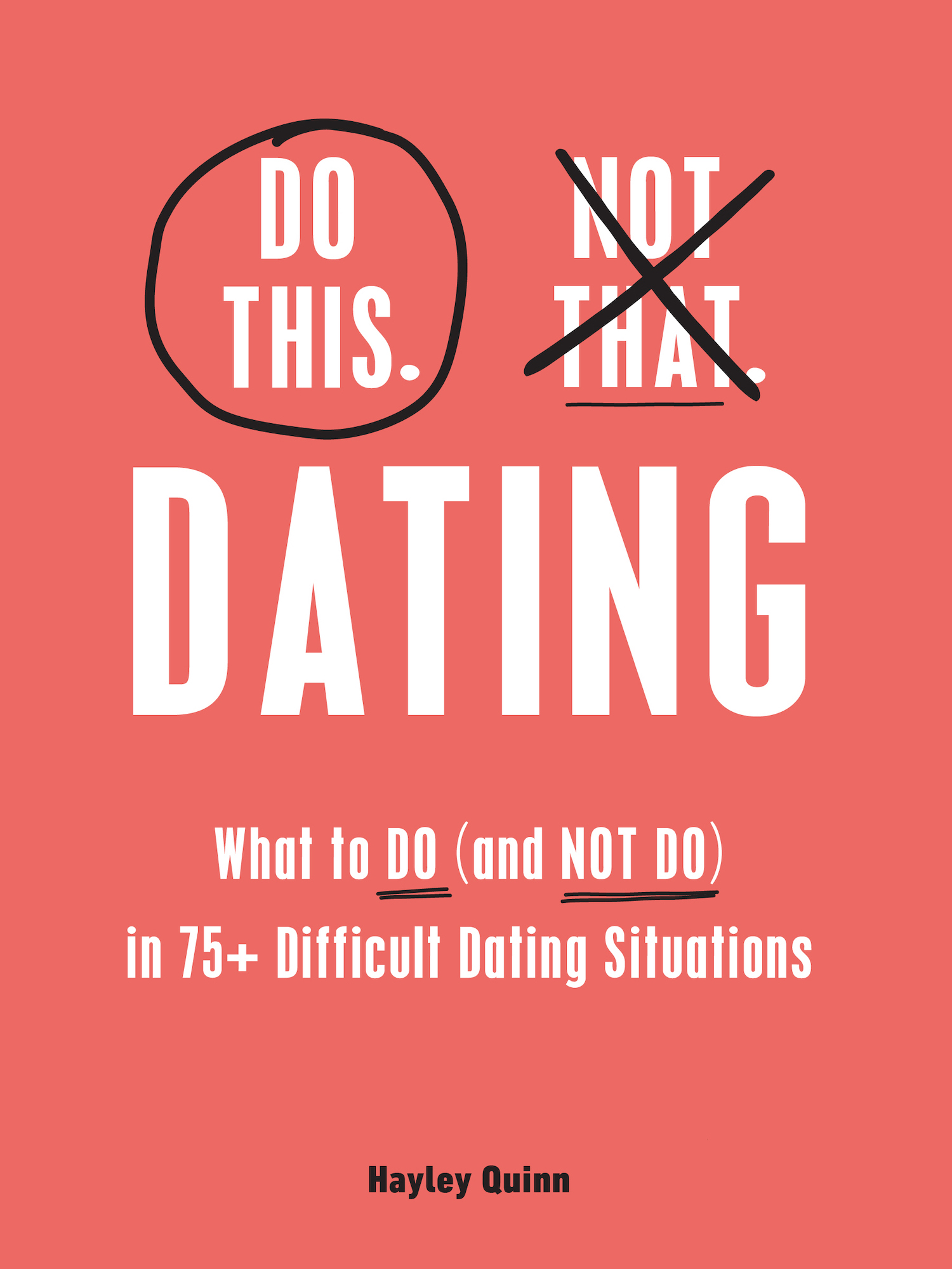 Do This Not That Dating What to Do and NOT Do in 75 Difficult Dating Situations - image 1