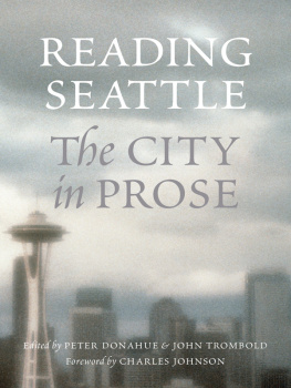 Peter Donahue - Reading Seattle: The City in Prose