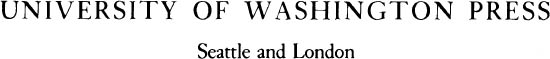 Copyright 1974 by the University of Washington Press Printed in the United - photo 1