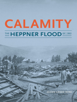 Joann Green Byrd - Calamity: The Heppner Flood of 1903