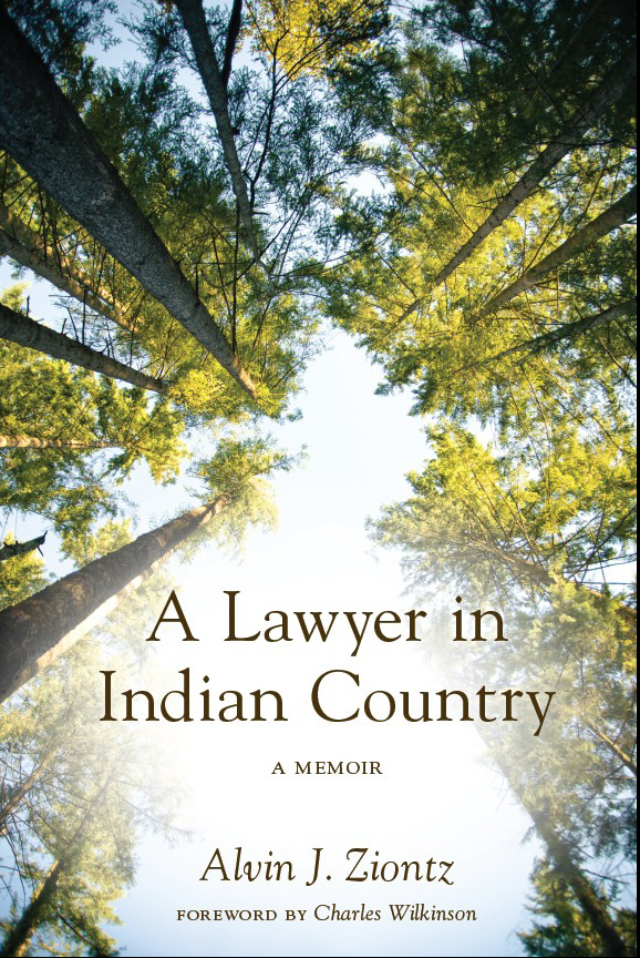 A Lawyer in Indian Country A MEMOIR Alvin J Ziontz FOREWORD BY Charles - photo 1