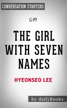 dailyBooks - Summary of the Girl with Seven Names--by Lee Hyeon Seo | Conversation Starters