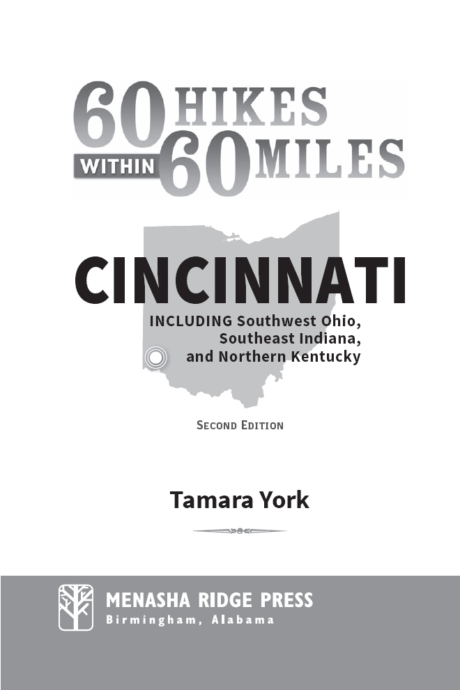 60 Hikes Within 60 Miles Cincinnati Copyright 2014 by Tamara York All rights - photo 4