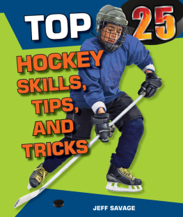 Jeff Savage - Top 25 Hockey Skills, Tips, and Tricks