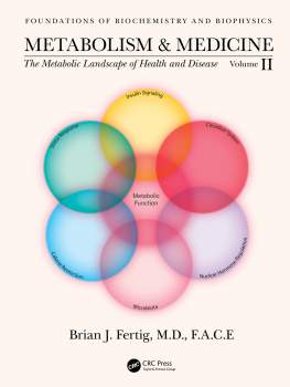 Brian Fertig Metabolism and Medicine: The Metabolic Landscape of Health and Disease