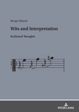 Bengt Edlund Wits and Interpretation: Keyboard Thoughts