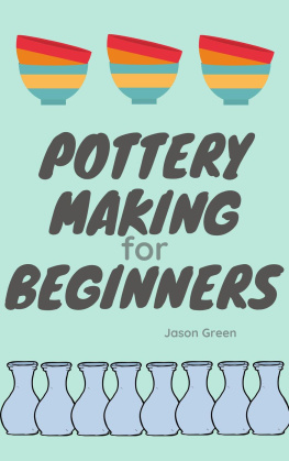 Jason Green - Pottery Making for Beginners