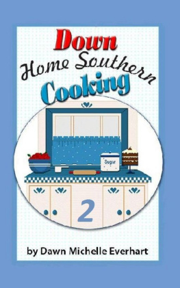 Dawn Michelle Everhart - Down Home Southern Cooking 2