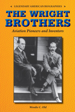 Wendie C. Old - The Wright Brothers: Aviation Pioneers and Inventors