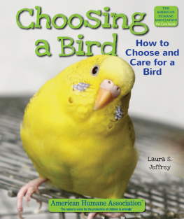 Laura S. Jeffrey - Choosing a Bird: How to Choose and Care for a Bird