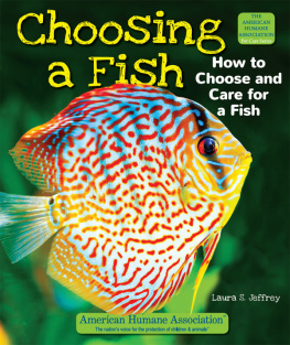 Laura S. Jeffrey - Choosing a Fish: How to Choose and Care for a Fish