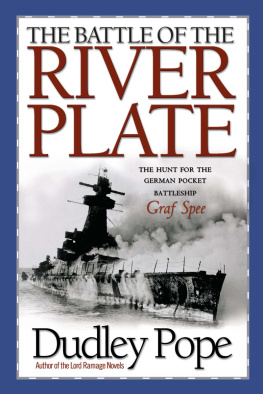 Dudley Pope The Battle of the River Plate: The Hunt for the German Pocket Battleship Graf Spee