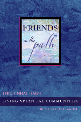 Thich Nhat Hanh - Friends on the Path: Living Spiritual Communities
