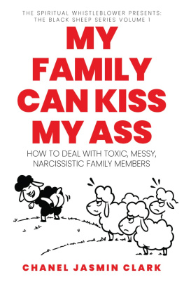 Chanel Jasmin Clark - My Family Can Kiss My Ass