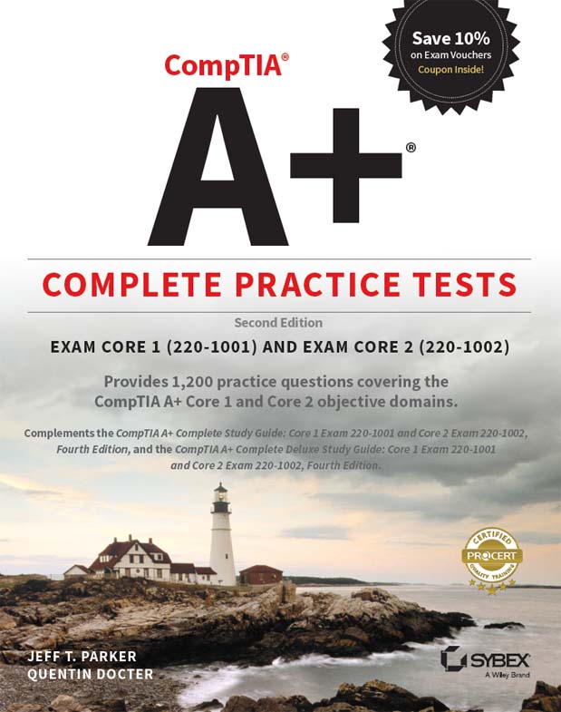 CompTIA A Complete Practice Tests Exam Core 1 220-1001 and Exam Core 2 - photo 1