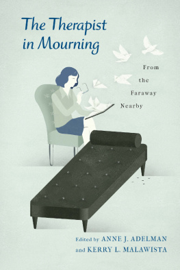 Kerry L Malawista - The Therapist in Mourning: From the Faraway Nearby