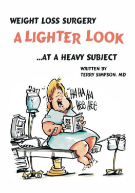 Dr. Terry Simpson Weight Loss Surgery: A Lighter Look at a Heavy Subject