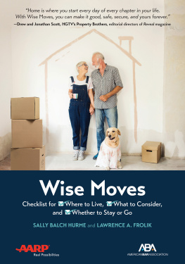 Sally Balch Hurme - ABA/AARP Wise Moves: Checklist for Where to Live, What to Consider, and Whether to Stay or Go