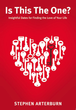 Stephen Arterburn - Is This The One?: Simple Dates for Finding the Love of Your Life