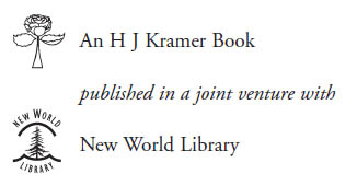 An H J Kramer Book published in a joint venture with New World Library - photo 2