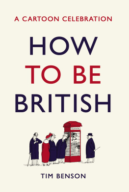 Tim Benson - How to be British: A cartoon celebration