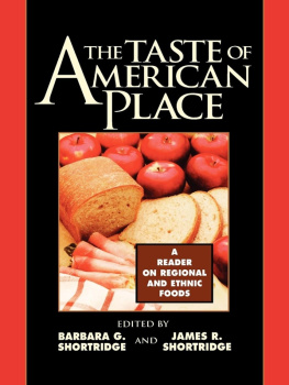 Barbara G. Shortridge - The Taste of American Place: A Reader on Regional and Ethnic Foods