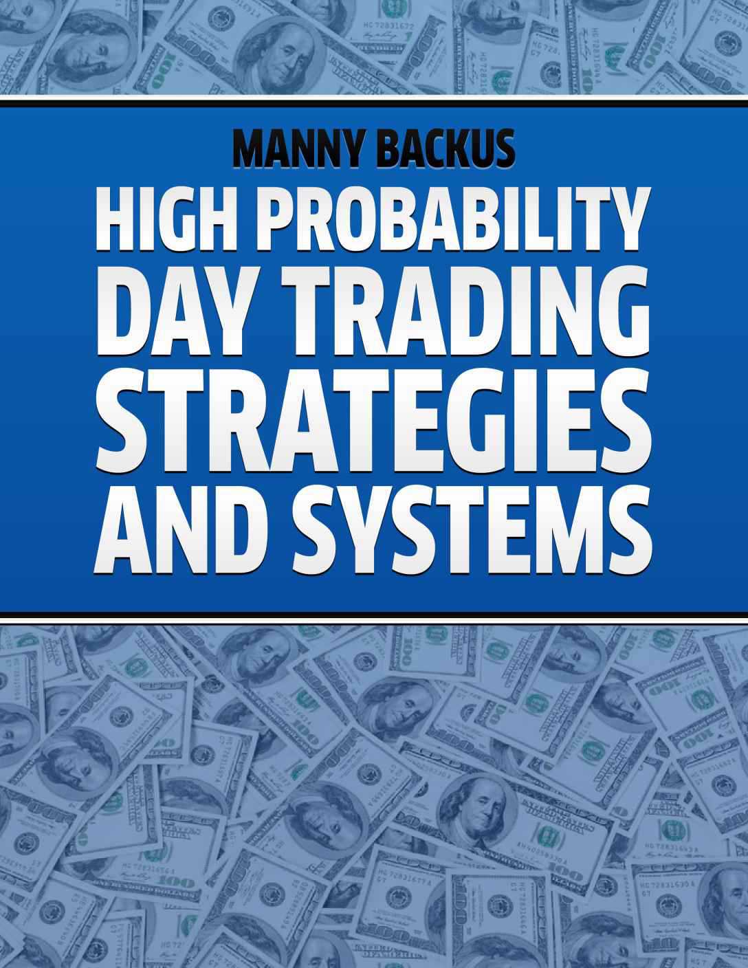 High Probability Day Trading Strategies and Systems by Manny Backus Copyright - photo 1