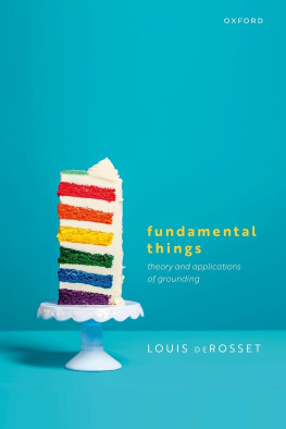 Louis deRosset Fundamental Things: Theory and Applications of Grounding