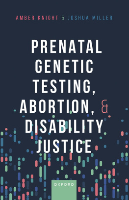 Amber Knight - Prenatal Genetic Testing, Abortion, and Disability Justice
