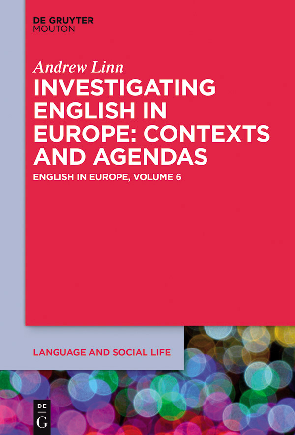 English in Europe Volume 6 Investigating English in Europe Contexts and Agendas - image 1